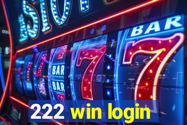 222 win login